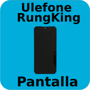 Pantalla Ulefone RungKing